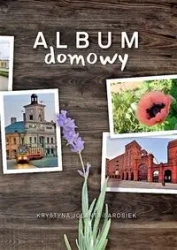 Album domowy - Krystyna Jolanta Sarosiek