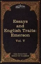 Essays and English Traits by Ralph Waldo Emerson - Emerson Ralph Waldo