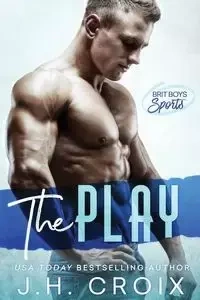 The Play - Croix J.H.