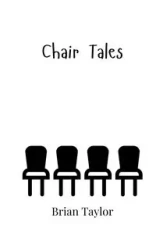 Chair Tales - Taylor Brian