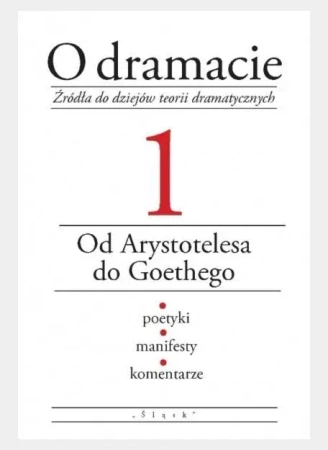 O dramacie. Od Arystotelesa do Goethego - Eleonora Udalska