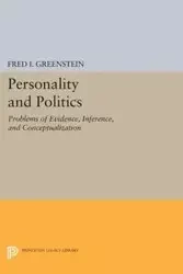 Personality and Politics - Greenstein Fred I.