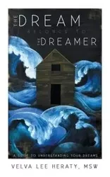 The Dream Belongs to the Dreamer - Velva Lee Heraty Msw