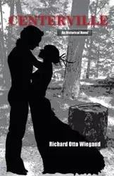 Centerville - Richard Otto Wiegand