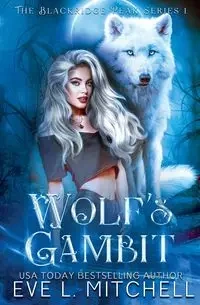 Wolf's Gambit - Mitchell Eve L.