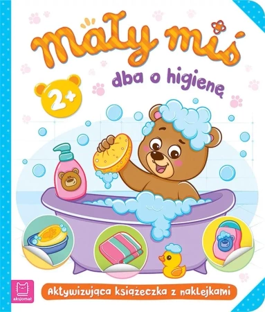 Mały miś dba o higienę. Aktywizująca książeczka - Agnieszka Bator