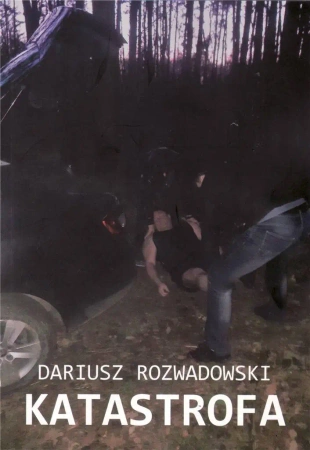 Katastrofa - Dariusz Rozwadowski