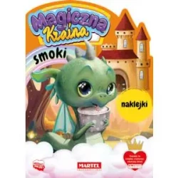 Magiczna kraina. Smoki z naklejkami - PRACA ZBIOROWA