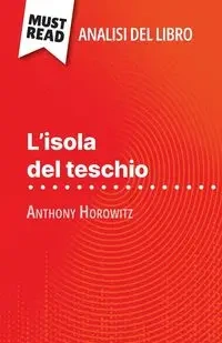 L'isola del teschio di Anthony Horowitz (Analisi del libro) - Elena Pinaud
