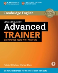 Advanced Trainer 2ed Six Practice Tests with answers + Audio - Felicity O'Dell, Michael Black