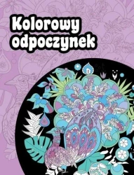 Kolorowy odpoczynek - zbiorowa praca