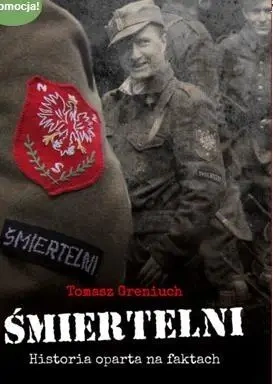Śmiertelni. Historia oparta na faktach - Tomasz Greniuch