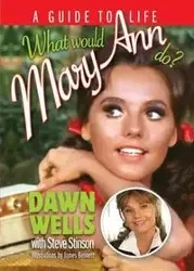 What Would Mary Ann Do? - Dawn Wells