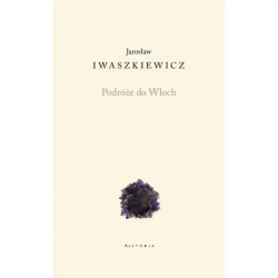 Podróże do Włoch - Jarosław Iwaszkiewicz