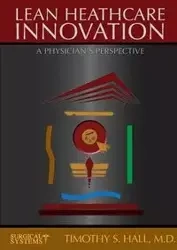 LEAN Healthcare Innovation - Timothy Hall  S