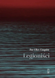 Legioniści - Per Olov Enquist
