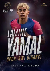 Lamine Yamal. Sportowi giganci - Justyna Krupa