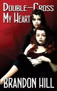 Double-Cross My Heart - Brandon Hill