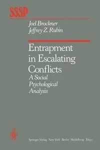 Entrapment in Escalating Conflicts - Joel Brockner