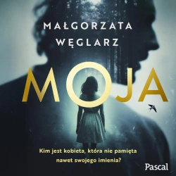 audiobook Moja - Małgorzata Węglarz