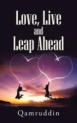 Love, Live and Leap Ahead - Qamruddin