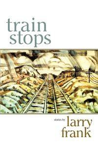 Train Stops - Frank Larry