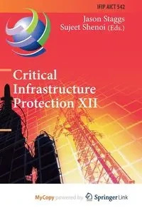 Critical Infrastructure Protection XII - Staggs Jason