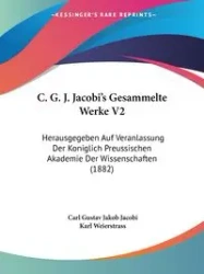 C. G. J. Jacobi's Gesammelte Werke V2 - Carl Jacobi Gustav Jakob