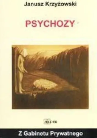 Z gabinetu prywatnego - Psychozy - Janusz Krzyżowski
