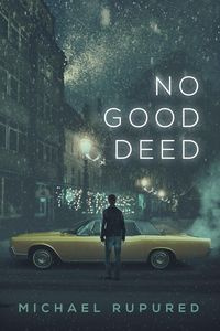 No Good Deed - Michael Rupured