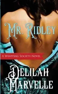 Mr. Ridley - Delilah Marvelle