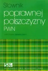 Słownik poprawnej polszczyzny PWN - praca zbiorowa