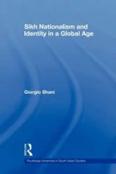 Sikh Nationalism and Identity in a Global Age - Shani Giorgio