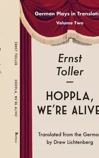 Hoppla, We're Alive! - Toller Ernst