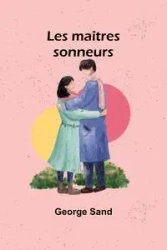 Les maîtres sonneurs - George Sand