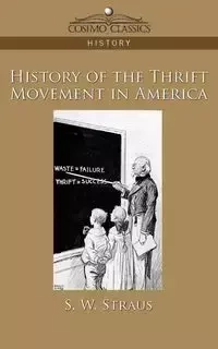 History of the Thrift Movement in America - Straus S. W.