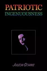 Patriotic Ingenuousness - Schins Juleon