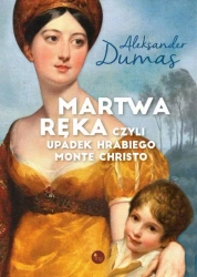 eBook Martwa ręka czyli upadek Hrabiego Monte Christo - Aleksander Dumas epub mobi