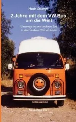 2 Jahre mit dem VW-Bus um die Welt - Herb Stumpf
