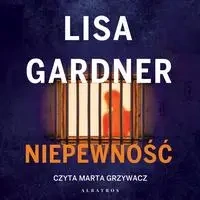 audiobook Niepewność. Cykl z detektyw Tessą Leoni. Tom 2 - Lisa Gardner