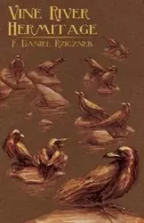 Vine River Hermitage - Daniel Rzicznek F.