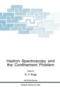 Hadron Spectroscopy and the Confinement Problem - Bugg D.V.