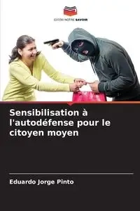 Sensibilisation à l'autodéfense pour le citoyen moyen - Eduardo Jorge Pinto