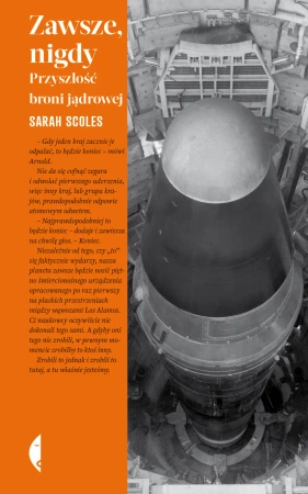 Zawsze, nigdy. Przyszłość broni jądrowej - Sarah Scoles