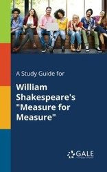 A Study Guide for William Shakespeare's "Measure for Measure" - Gale Cengage Learning