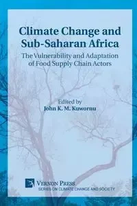 Climate Change and Sub-Saharan Africa - Kuwornu John K. M.