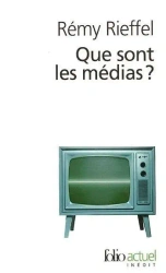 Que sont les medias - Remy Rieffel