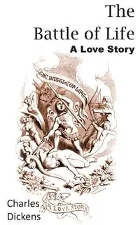 The Battle of Life - Charles Dickens