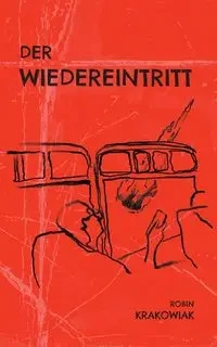 Der Wiedereintritt - Robin Krakowiak