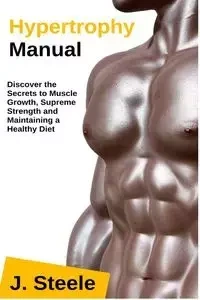 Hypertrophy Manual - Steele J.